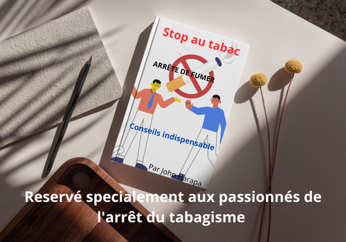 Arrête de fumer (le tabagisme)