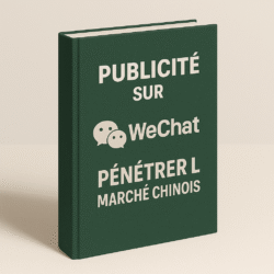 Publicité sur WeChat : Pénétrer le marché chinois