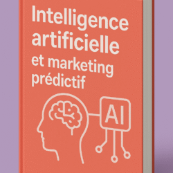 Intelligence artificielle et marketing prédictif