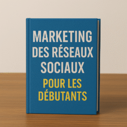 Marketing des réseaux sociaux pour les débutants