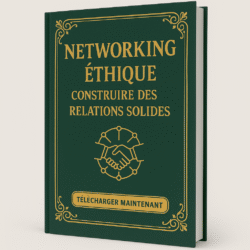 Networking éthique : Construire des relations solides