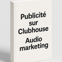 Publicité sur Clubhouse : Audio marketing