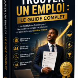 Trouver un Emploi : Le Guide Complet ».