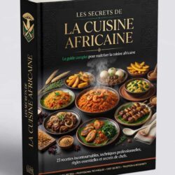Les Secrets de la Cuisine Africaine