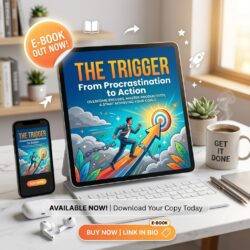 THE TRIGGER — From Procrastination to Action