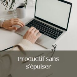 Etre productif sans s'épuiser