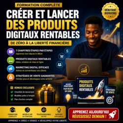 MAÎTRISEZ LA CRÉATION DE PRODUITS DIGITAUX RENTABLES